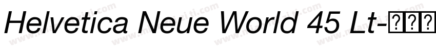 Helvetica Neue World 45 Lt字体转换